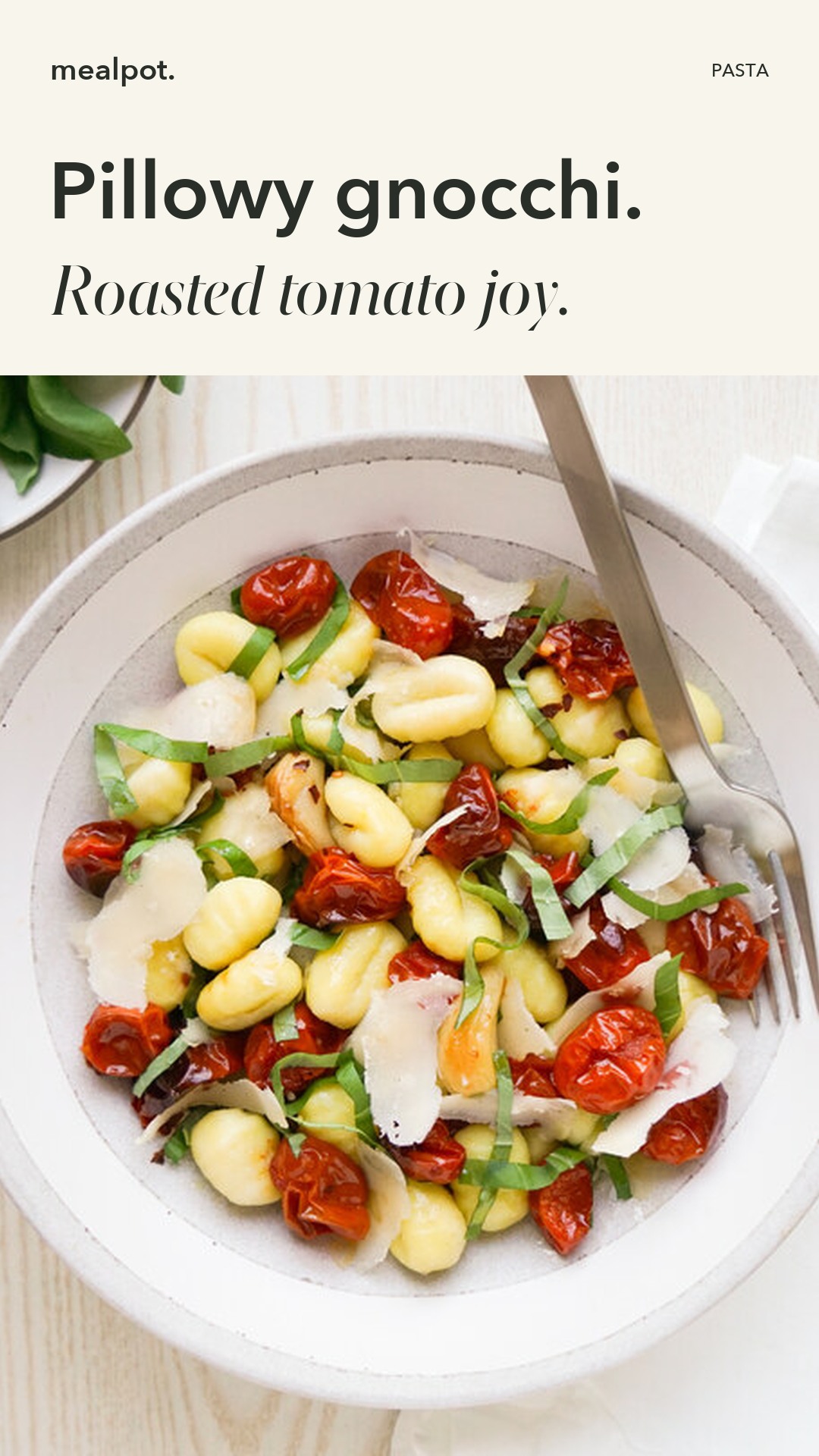 Gnocchi with Roasted Grape Tomatoes, Basil, Parmesan & Balsamic