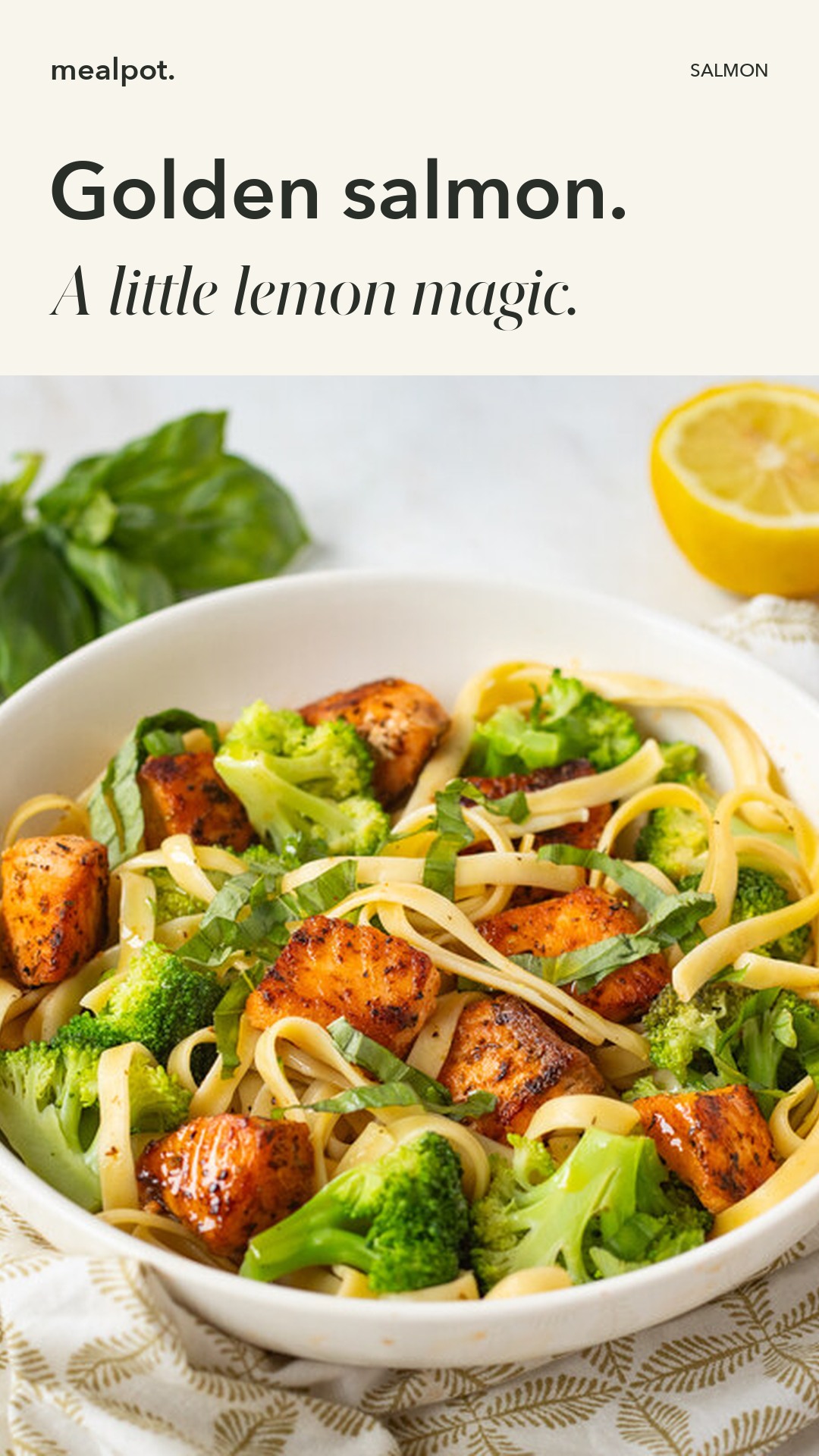Lemon-Basil Fettuccine with Seared Salmon & Broccoli